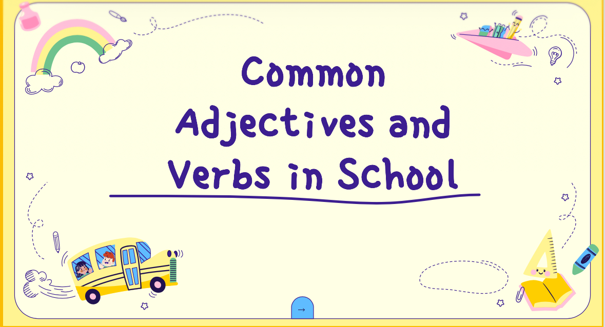 Common Adjectives and Verbs in School